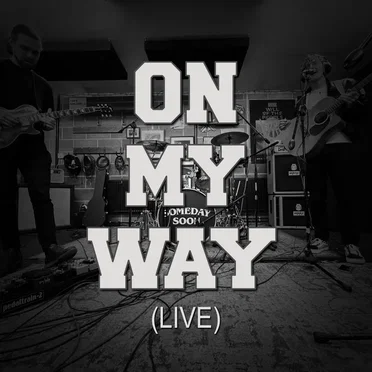 On My Way by Someday Soon - album cover
