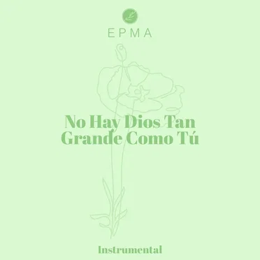 No Hay Dios Tan Grande Como Tú (Instrumental)