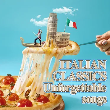 Italian Classics Unforgettable Songs by Various Artists - album cover