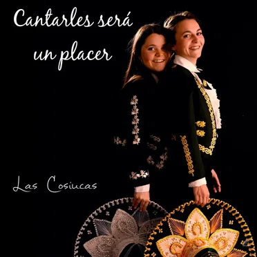 Cantarles será un placer