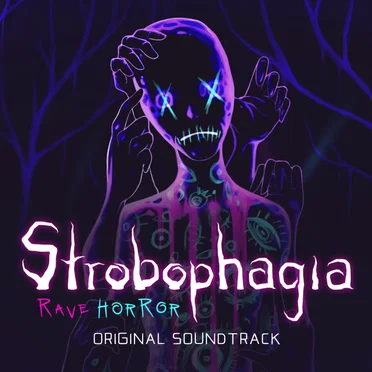 Strobophagia | Rave Horror (Original Soundtrack)