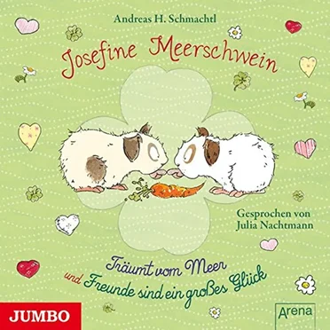 Josefine Meerschwein träumt vom Meer und Freunde sind ein großes Glück by Andreas H. Schmachtl - album cover