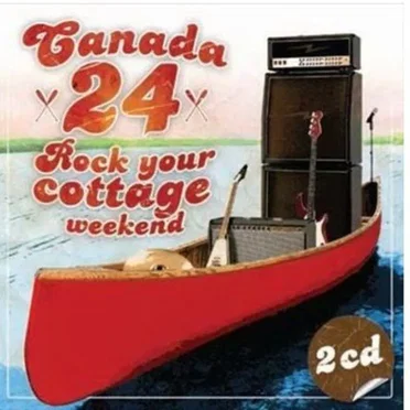 Canada 24: Rock Your Cottage Weekend by Various Artists - album cover