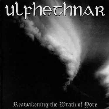 Reawakening The Wrath Of Yore by Ulfhethnar - album cover