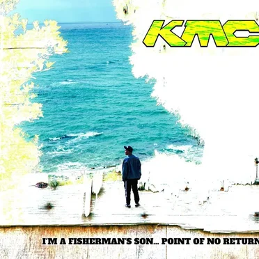 I’m a Fisherman’s Son... Point of No Return