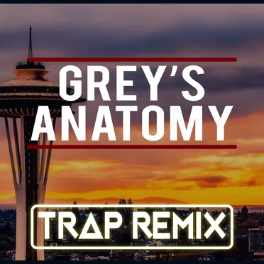 Grey’s Anatomy (Trap Remix) by Trap Remix Guys - album cover