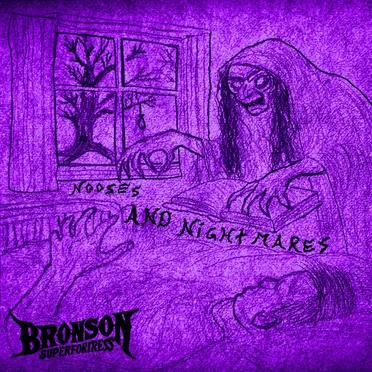 Nooses and Nightmares by Bronson Superfortress - album cover
