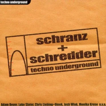 Schranz + Schredder: Techno Underground by Various Artists - album cover