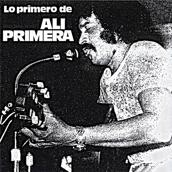 Lo primero de Alí Primera