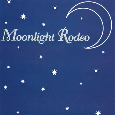 Moonlight Rodeo by Moonlight Rodeo - album cover