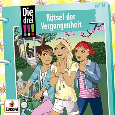 Die drei !!! Fall 74: Rätsel der Vergangenheit by Die drei !!! - album cover