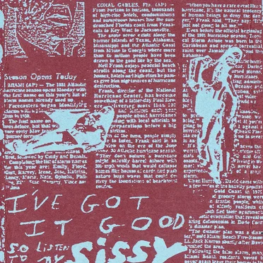 I've Got It Good So Listen To My Sissy Music