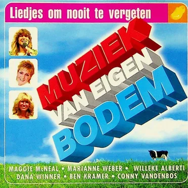 Muziek van eigen bodem: Liedjes om nooit te vergeten by Various Artists - album cover