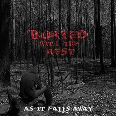 As it Falls Away by Buried with the Rest - album cover