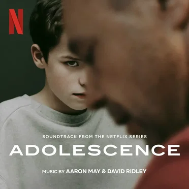 Adolescence: Soundtrack from the Netflix Series