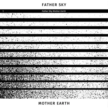 Father Sky Mother Earth