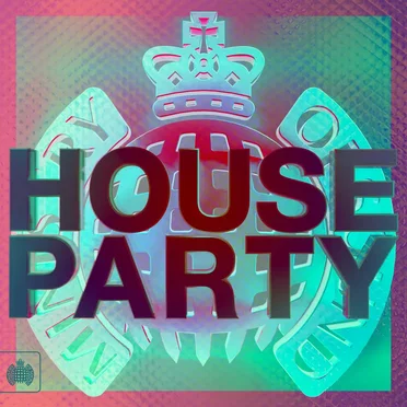 Ministry of Sound: House Party by Various Artists - album cover