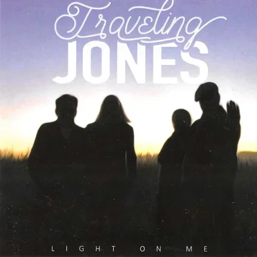 Light on Me by Traveling Jones - album cover