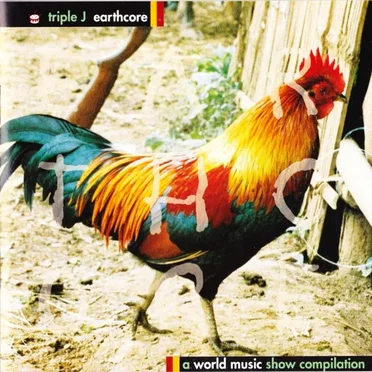 Triple J: Earthcore: A World Music Show Compilation by Various Artists - album cover