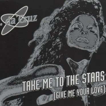 Take Me to the Stars (Give Me Your Love)
