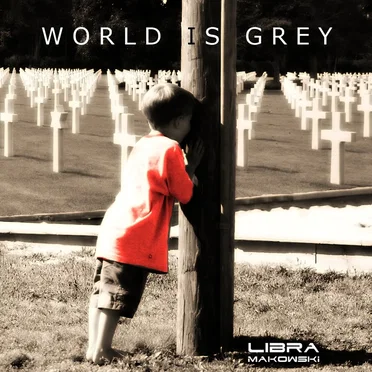 World Is Grey by Libra Makowski - album cover