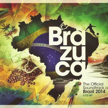 Brazuca: The Official Soundtrack of Brazil 2014 by Various Artists - album cover