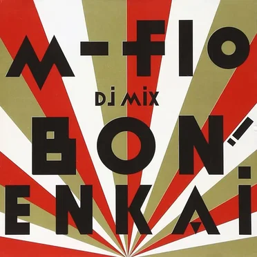 m‐flo DJ MIX “BON! ENKAI”