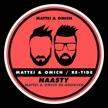Naasty (Mattei & Omich Re‐Grooved)
