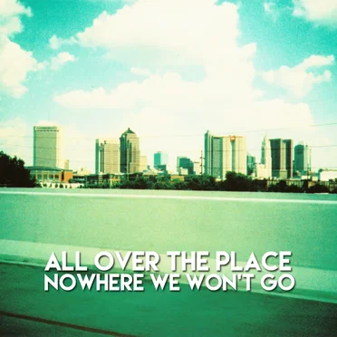 Nowhere We Won't Go