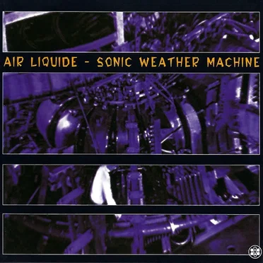 Sonic Weather Machine by Air Liquide - album cover