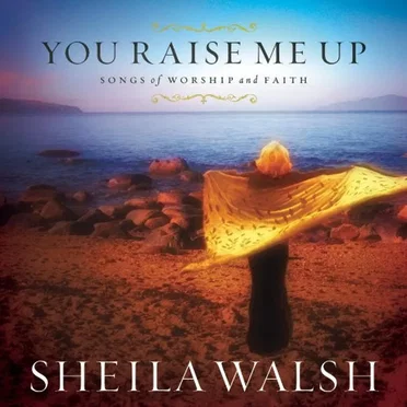 You Raise Me Up