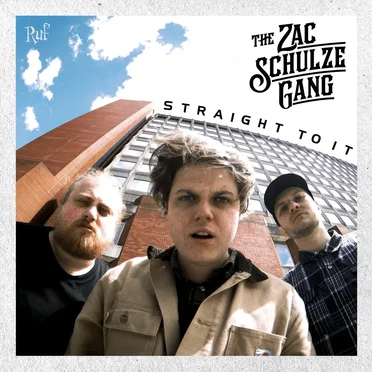 Straight To It by The Zac Schulze Gang - album cover
