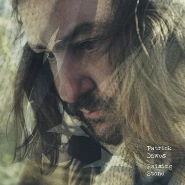 Raising Stone by Patrick Dawes - album cover
