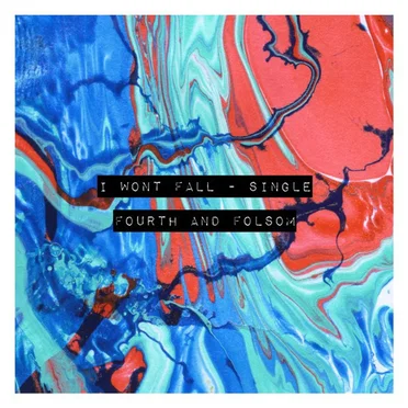 I Won't Fall - EP by Fourth and Folsom - album cover