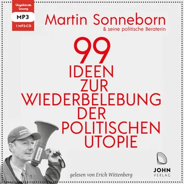 99 Ideen zur Wiederbelebung der politischen Utopie: Das kommunistische Manifest by Martin Sonneborn & seine politische Beraterin - album cover
