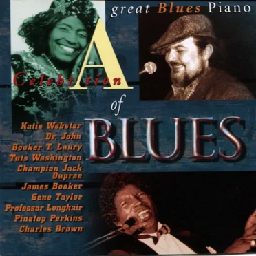 A Celebration of Blues: Great Blues Piano by Various Artists - album cover