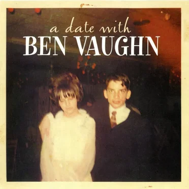 A Date With Ben Vaughn