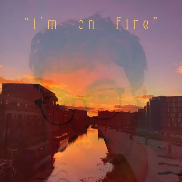I’m On Fire