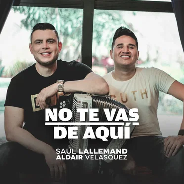No te vas de aquí