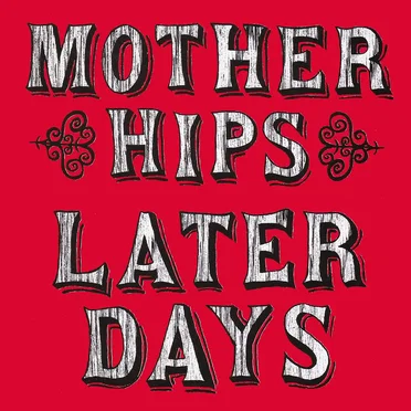 Later Days by The Mother Hips - album cover