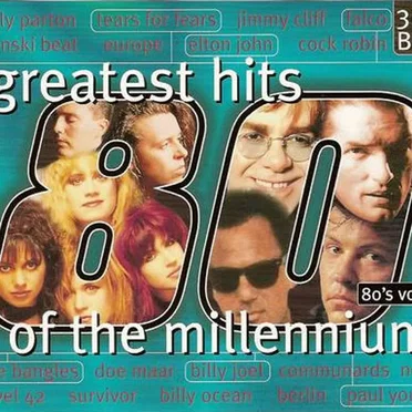 Greatest Hits of the Millennium: 80’s, Volume 2 by Various Artists - album cover