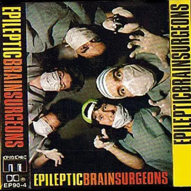 Epileptic Brain Surgeons by Epileptic Brain Surgeons - album cover