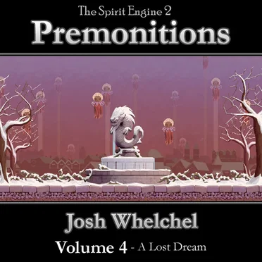 Premonitions Vol. 4: A Lost Dream
