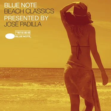 Blue Note Beach Classics Presented By José Padilla by Various Artists - album cover