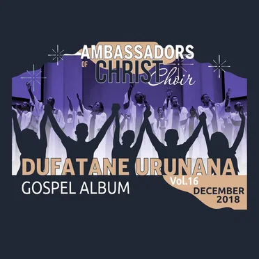 Dufatane Urunana, Vol. 16 by Ambassadors of Christ Choir - album cover