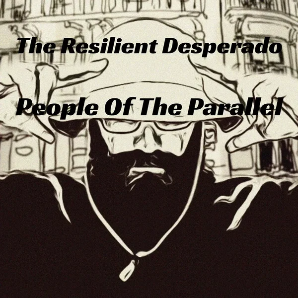 The Resilient Desperado