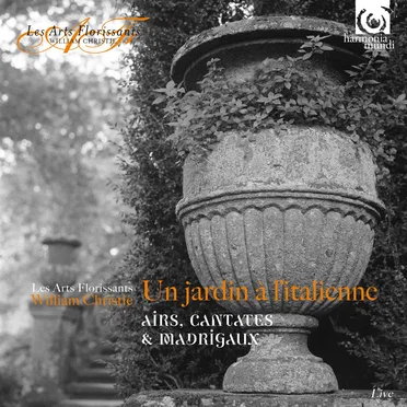 Un jardin à l’italienne : Airs, cantates & madrigaux