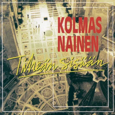 Tiheän sisään by Kolmas Nainen - album cover