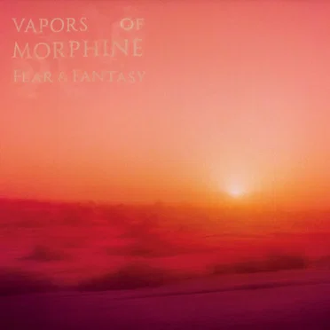Fear & Fantasy by Vapors of Morphine - album cover