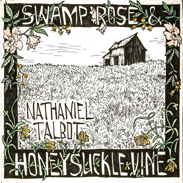 Swamp Rose and Honeysuckle Vine by Nathaniel Talbot - album cover